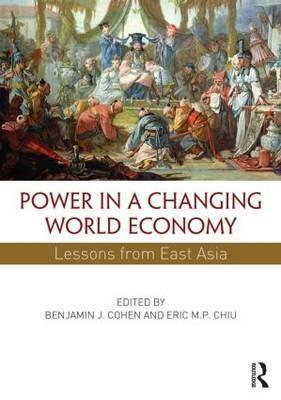 Power in a Changing World Economy "Lessions from East Asia"