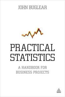 Practical Statistics "A Handbook for Business Projects"