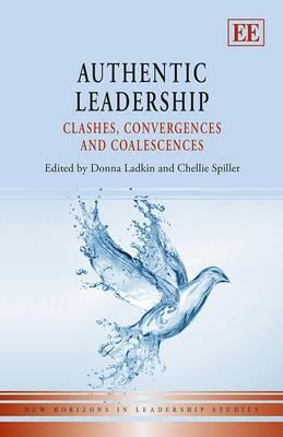 Authentic Leadership "Clashes, Convergences and Coalescences"