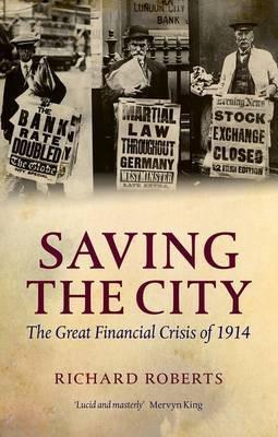 Saving the City "The Great Financial Crisis of 1914"