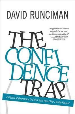 The Confidence Trap "A History of Democracy in Crisis from World War I to the Present"