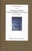 Urbanismo neolibreal negocio inmobiliario y vida vecinal "El caso de Palma"