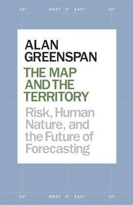 The Map and the Territory "Risk, Human Nature, and the Future of Forecasting"