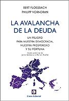 La avalancha de la deuda "Un peligro para nuestra democracia, nuestra prosperidad y su for"