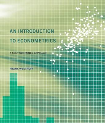 An Introduction to Econometrics "A Self-Contained Approach"