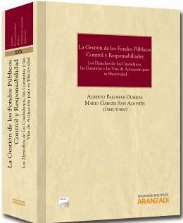Gestión de los Fondos Públicos, La: Control y Responsabilidades "Los Derechos de los Ciudadanos, las Garantías y las Vías de Act"