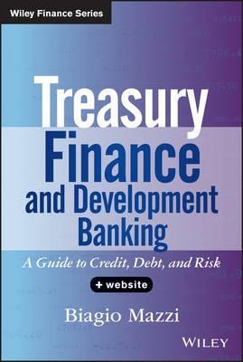 Treasury Finance and Development Banking "A Guide to Credit, Debt, and Risk + Website"