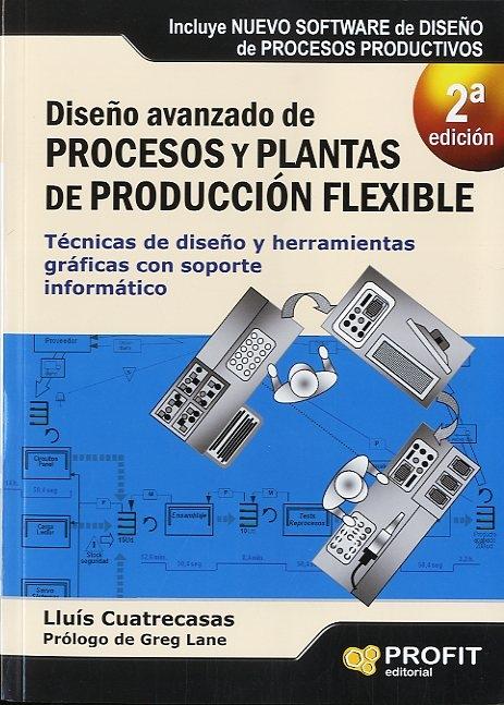 Diseño avanzado de procesos y plantas de producción flexibles "Técnicas de diseño y herramientas gráficas con soporte informáti"