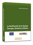 Zonificación de la ciudad "Concepto, dinámica y efectos"