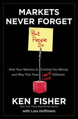 Markets Never Forget (But People Do)
