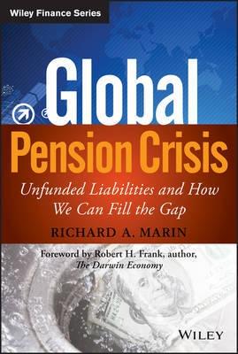 Global Pension Crisis "Unfunded Liabilities and How We Can Fill the Gap"