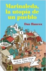 Marianaleda, la utopía de un pueblo "La extraordinaria historia de Marinaleda, una utopía comunista c"