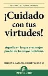 ¡Cuidado con tus virtudes!