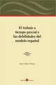 El trabajo a tiempo parcial y las debilidades del modelo español