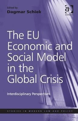 The EU Economic and Social Model in the Global Crisis "Interdisciplinary Perspectives"