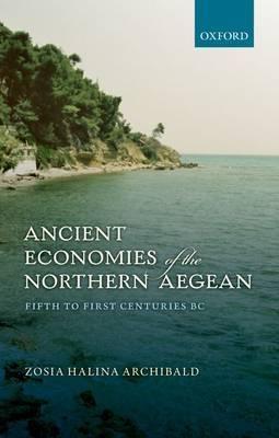 Ancient Economies of the Northern Aegean "Fifth to First Centuries BC"