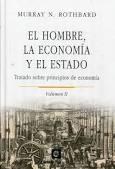 El hombre, la economía y el estado Vol.II "Tratado sobre principios de economía"