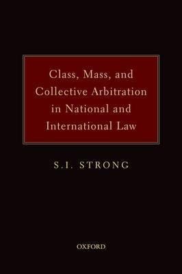 Class, Mass and Collective Arbitration in National and International Law