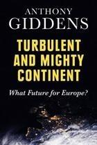 Turbulent and Mighty Continent "What Future for Europe?"