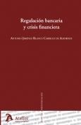Regulación bancaria y crisis financiera