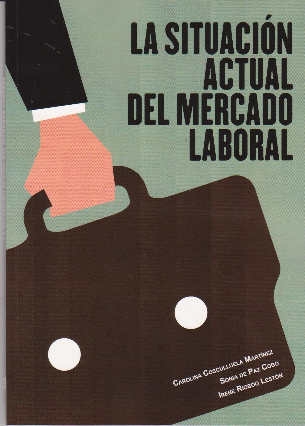 La situación actual del mercado laboral