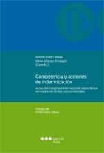 Competencia y acciones de indemnización "Actas del Congreso Internacional sobre daños derivados de ilícitos concurrenciales"