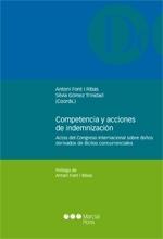 Competencia y acciones de indemnización "Actas del Congreso Internacional sobre daños derivados de ilícitos concurrenciales"