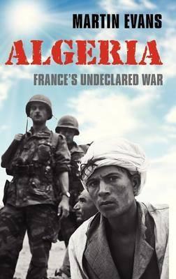 Algeria "France's Undeclared War"