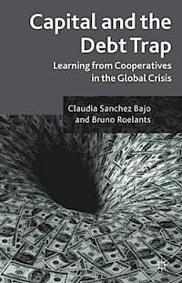 Capital and the Debt Trap "Learning from Cooperatives in the Global Crisis"