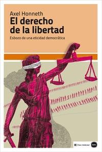 El Derecho de la Libertad "Esbozo de una eticidad democrática"