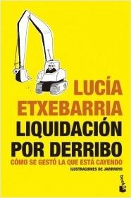 Liquidación por derribo "Cómo se gestó la que está cayendo"