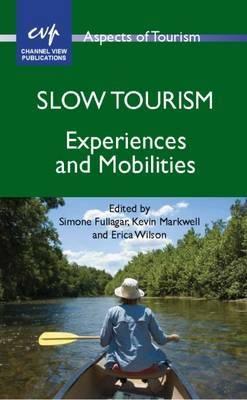 Slow Tourism "Experiences and Mobilities"