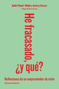 He fracasado, ¿y qué? "Reflexiones de un emprendedor de éxito"