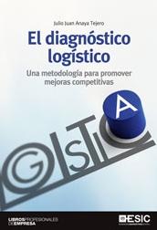 El diagnóstico logístico "Una metodología para promover mejoras competitivas"