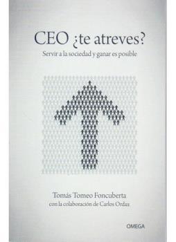 CEO ¿te atreves? "Servir a la sociedad y ganar es posible"