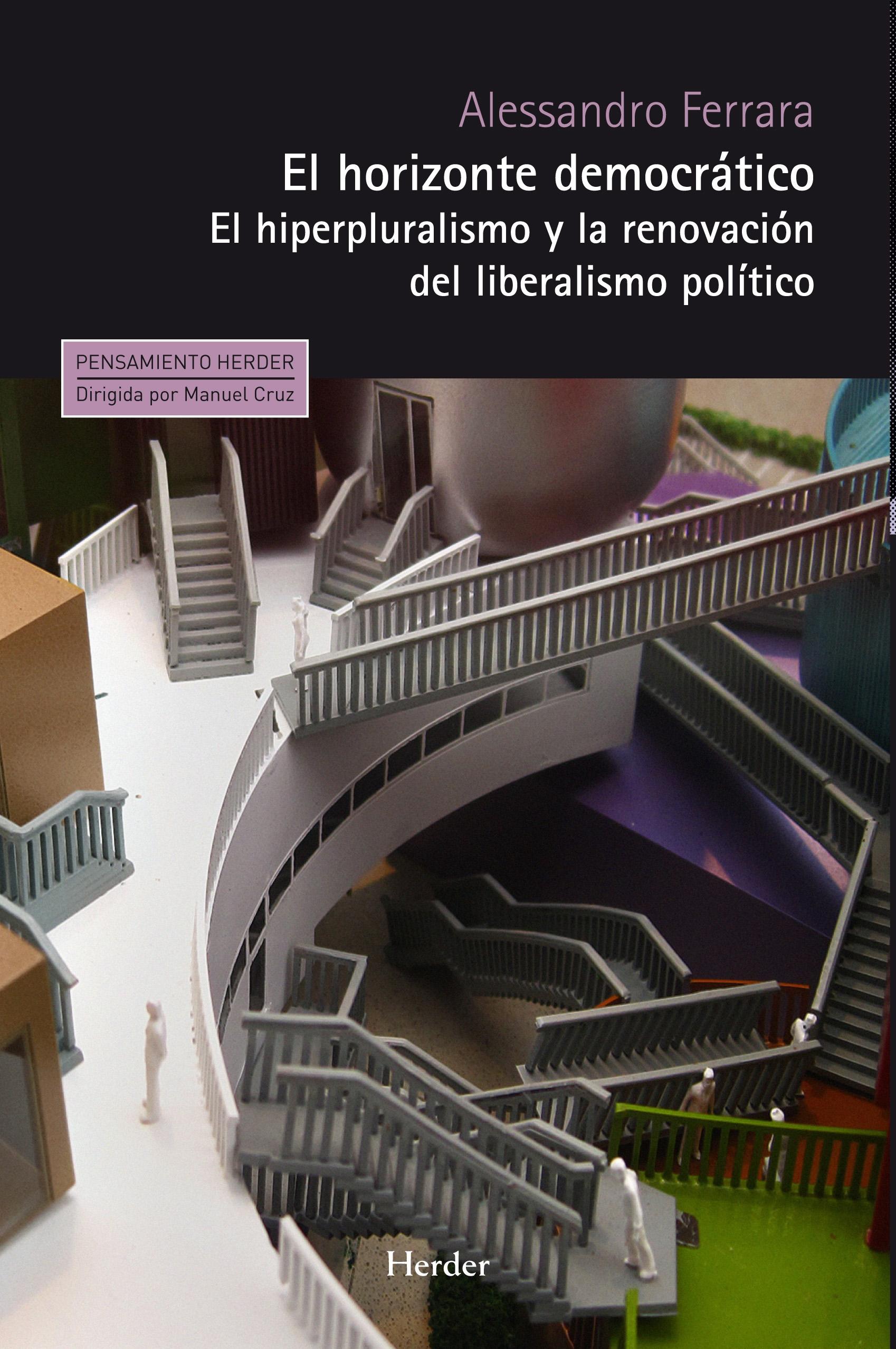 El horizonte democrático "El hiperpluralismo y la renovación del liberalismo político"