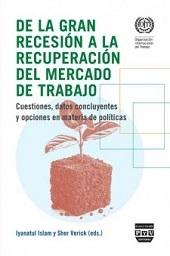 De la gran recesión a la recuperación del mercado de trabajo "Cuestiones, datos concluyentes y opciones en materia de políticas"