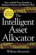 The Intelligent Asset Allocator "How to Build Your Portfolio to Maximize Returns and Minimize Risk"
