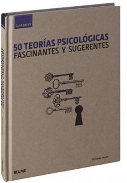 50 Teorías Psicologicas fascinantes y sugerentes.