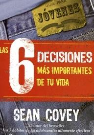 Las 6 decisiones más importantes de tu vida "Guía para jóvenes"