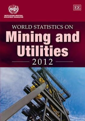 World Statistics on Mining and Utilities 2012