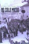 No sólo miedo "Actitudes politicas y opinión popular bajo la dictadura franquista (1936-1977)"