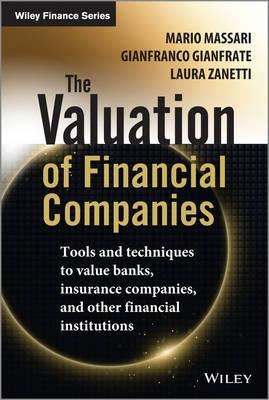 The Valuation of Financial Companies "Tools and Techniques to Measure the Value of Banks, Insurance Companies and"
