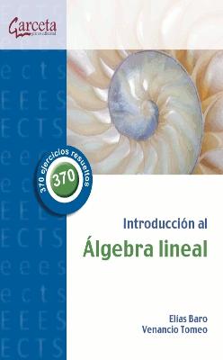 Introducción al álgebra lineal "370 ejercicios resueltos"