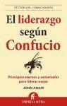 El liderazgo según Confucio "Principios eternos y universales para liderar mejor"