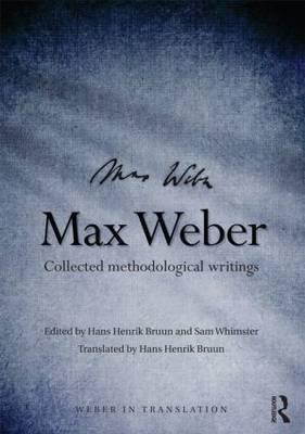 Max Weber "Collected Methodological Writings"