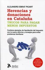 Herencias y donaciones en Cataluña "Trucos para pagar menos impuestos"