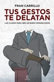 Tus gestos te delatan