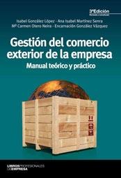 Gestión del comercio exterior de la empresa "Manual teórico y práctico"