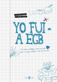 Yo fuí a EGB